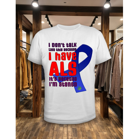 Hilarious ALS T-Shirts for pALS and supporters