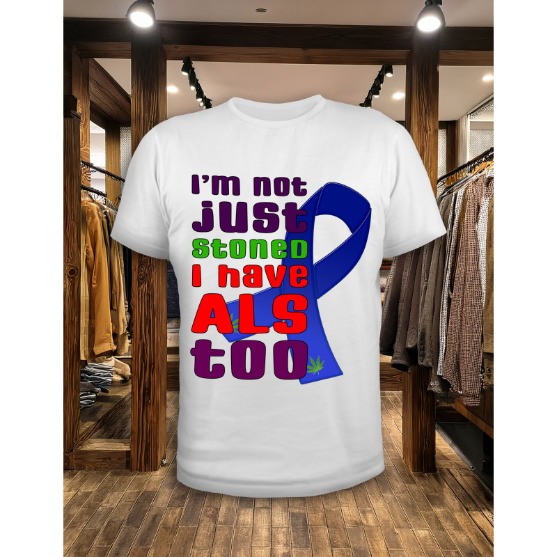 Hilarious ALS T-Shirts for pALS and supporters
