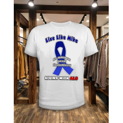 Live Like Mike ALS T-Shirts for pALS and supporters